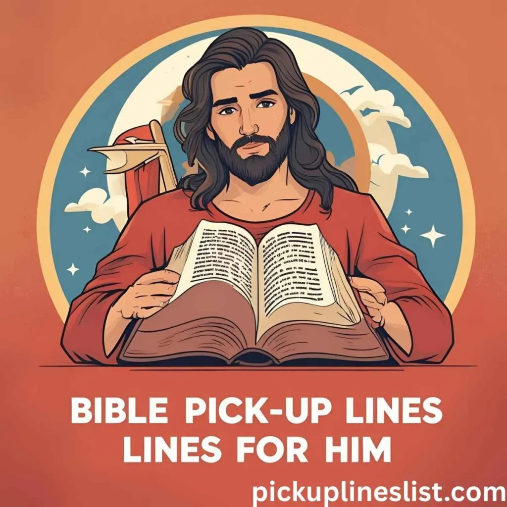 Bible Pick Up Lines for Him