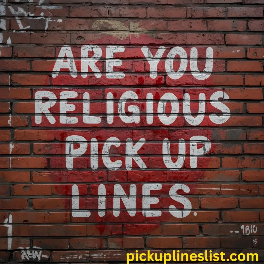 Are You Religious Pick Up Lines