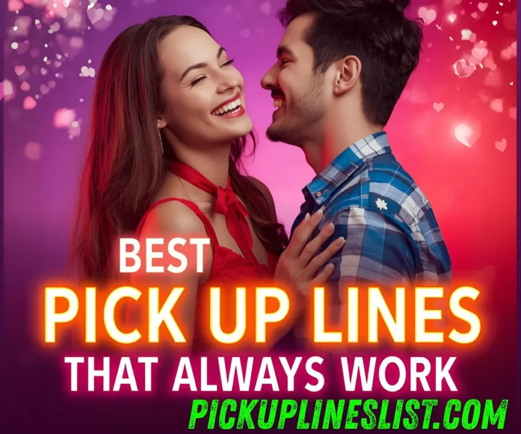 Best Pick Up Lines That Always Work