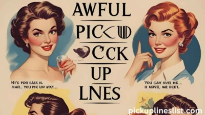 Awful Pick Up Lines