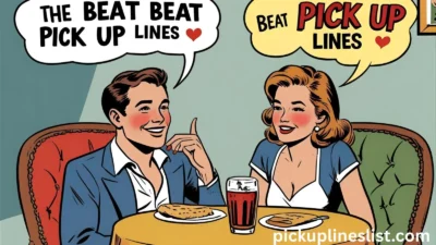 Beat Pick Up Lines