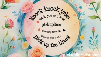 Knock Knock Joke Pick Up Lines
