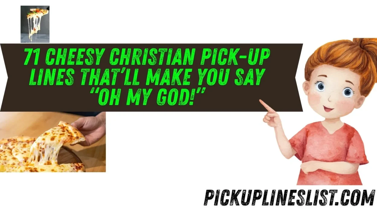 Cheesy Christian Pick-Up Lines