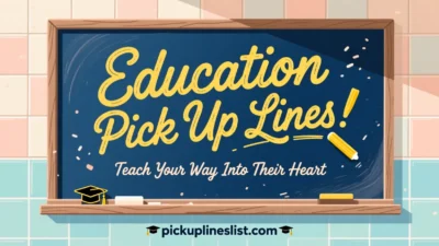 Education Pick up Lines