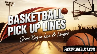 Basketball Pick Up Lines
