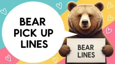 Bear Pick up Lines