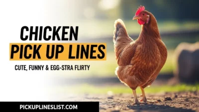 Chicken Pick up Lines