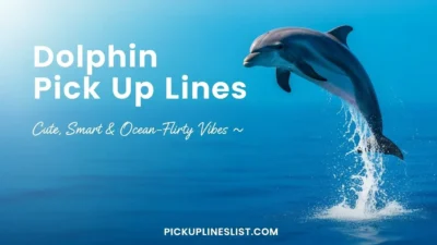 Dolphin Pick Up Lines