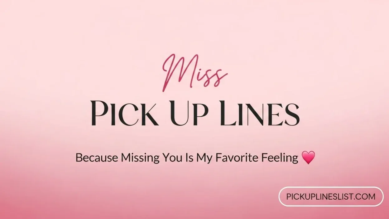 Miss Pick up Lines