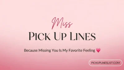 Miss Pick up Lines