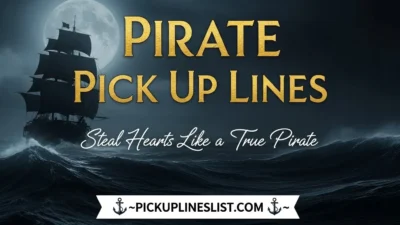 Pirate Pick up Lines