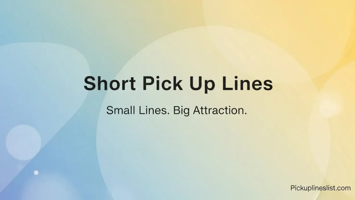 Short Pick Up Lines